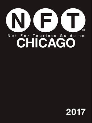 cover image of Not For Tourists Guide to Chicago 2017